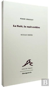 La Nuit, La Nuit Entiere