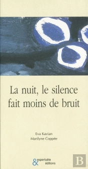 La Nuit, Le Silence Fait Moins De Bruit