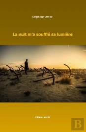 La Nuit M'A Soufflé Sa Lumière