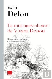 La Nuit Merveilleuse De Vivant Denon : Histoire Et Interprétations De Point De Lendemain