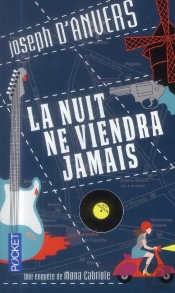 La Nuit Ne Viendra Jamais