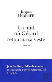 La Nuit Où Gérard Retourna Sa Veste
