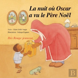 Bertrand.pt - La Nuit Où Oscar A Vu Le Père Noël
