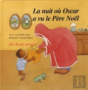 La Nuit Où Oscar A Vu Le Père Noël