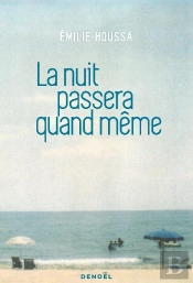 La Nuit Passera Quand Même
