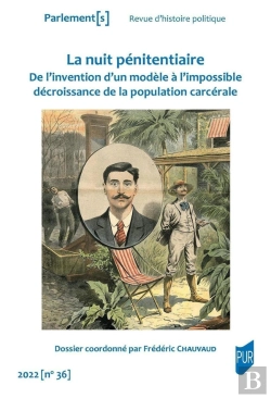 Bertrand.pt - La Nuit Penitentiaire - De L'Invention D'Un Modele A L'Impossible Decroissance De La Population Carc