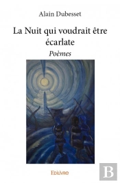 La Nuit Qui Voudrait Etre Ecarlate