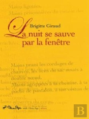 La Nuit Se Sauve Par La Fenêtre