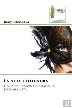 Bertrand.pt - La Nuit T'Entendra - Les Habitudes Sont Des Bagages Encombrants.