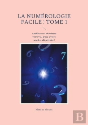 La Numã©Rologie Facile ! Tome 1