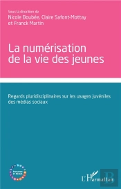 La Numérisation De La Vie Des Jeunes ; Regards Pluridisciplinaires Sur Les Usages Juvéniles Des Médias Sociaux
