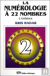 La Numerologie A 22 Nombres T2 - L'Enfance