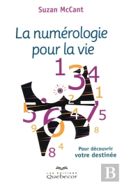 La Numerologie Pour La Vie - Pour Decouvrir Votre Destinee