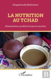 La Nutrition Au Tchad : Alimentation, Produits Locaux Et Recettes
