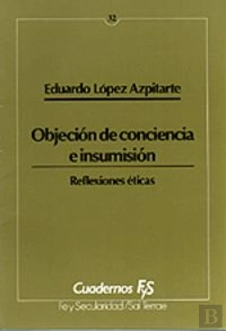 Bertrand.pt - La Objeción De Conciencia E Insumisión