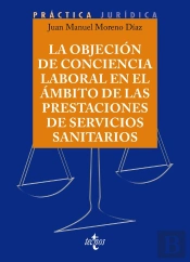 La Objeción De Conciencia En El Ámbito De Las Prestaciones De Servicios Sanitarios