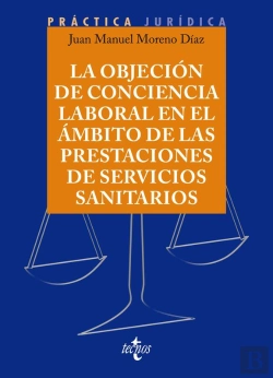 Bertrand.pt - La Objeción De Conciencia En El Ámbito De Las Prestaciones De Servicios Sanitarios