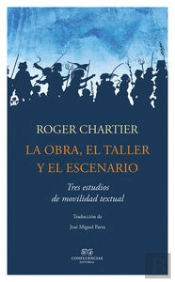 La Obra, El Taller, El Escenario