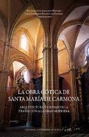 La Obra Gótica De Santa María De Carmona