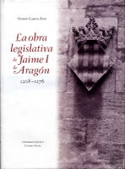 Bertrand.pt - La Obra Legislativa De Jaime I De Aragón 1208-1276