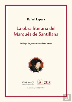 Bertrand.pt - La Obra Literaria Del Marqués De Santillana