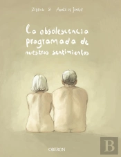 La Obsolescencia Programada De Nuestros Sentimientos