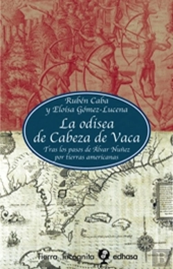 Bertrand.pt - La Odisea De Cabeza De Vaca