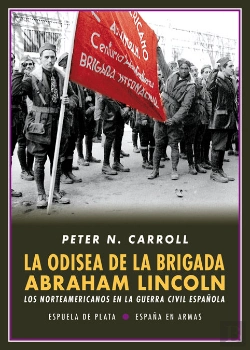 Bertrand.pt - La Odisea De La Brigada Abraham Lincoln