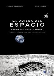 La Odisea Del Espacio. Historia De La Conquista Espacial