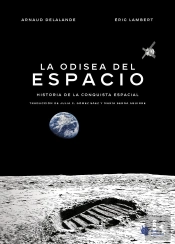 La Odisea Del Espacio. Historia De La Conquista Espacial