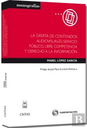 La Oferta De Contenidos Audiovisuales: Servicio Público, Libre Competencia Y Derecho A La Informació