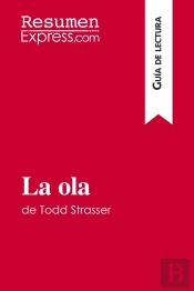 La Ola De Todd Strasser (Guã­A De Lectura) : Resumen Y Anã¡Lisis Completo