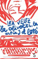 La Olivetti, La Espía Y El Loro