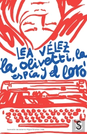 La Olivetti, La Espía Y El Loro