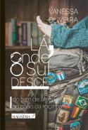 Lá, Onde o Sul Desce