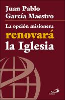 La Opción Misionera Renovará La Iglesia