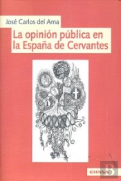 La Opinión Pública En La España De Cervantes