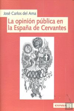 Bertrand.pt - La Opinión Pública En La España De Cervantes