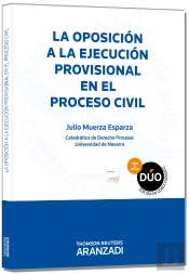 La Oposición A La Ejecución Provisional En El Proceso Civil (Papel + E-Book)