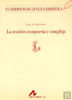 Bertrand.pt - La Oración Compuesta Y Compleja En Español (L)