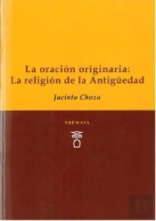 La Oración Originaria: La Religión De La Antigüedad