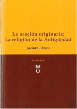 Bertrand.pt - La Oración Originaria: La Religión De La Antigüedad