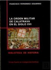 La Orden Militar De Calatrava En El Siglo Xvi