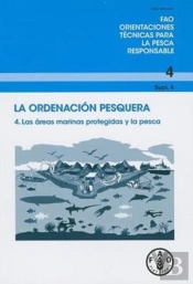 La Ordenacion Pesquera No 4, Supl 4. Las Areas Marinas Protegidas Y La Pesca