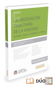 La Ordenación Tributaria De La Vivienda. España, Italia Y América Latina (Papel + E-Book)