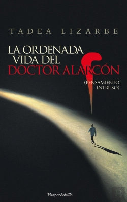 Bertrand.pt - La Ordenada Vida Del Doctor Alarcón