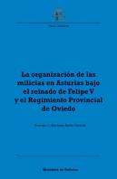 La Organización De Las Milicias En Asturias Bajo El Reinado De Felipe V Y El Regimiento Provincial D