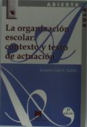 La Organización Escolar: Contexto Y Texto De Actuación