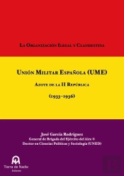 La Organización Ilegal Y Clandestina Unión Militar Española