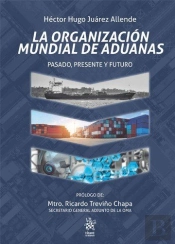 La Organizacion Mundial De Aduanas Pasado Presente Y Futur